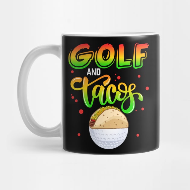 Golf And Tacos by Tee__Dot